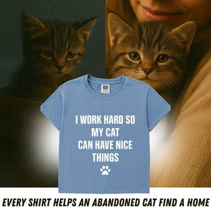 "I Work Hard" Cat Shirt | Save A Kitten